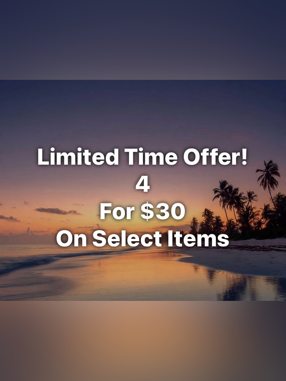 Sunset Beach 4 for$30 Promo - Limited Time Offer!😃